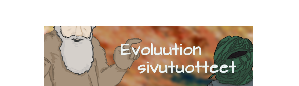 Evoluution sivutuotteet